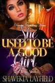 She Used to Be a Good Girl (eBook, ePUB) She Used to Be a Good Girl (eBook, ePUB)