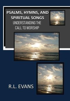 Psalms, Hymns, and Spiritual Songs - Evans, R. L.