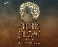 Chasing Salome: A Novel of 1920s Hollywood - Turnbull, Martin