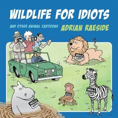 Wildlife for Idiots - Raeside, Adrian