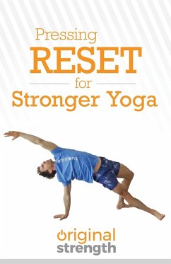 Pressing RESET for Stronger Yoga - Original Strength