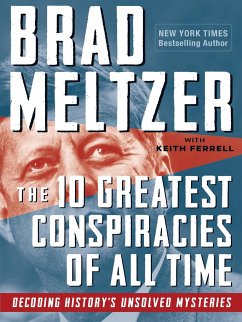 The 10 Greatest Conspiracies of All Time - Meltzer, Brad; Ferrell, Keith