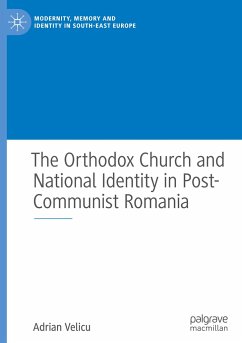 The Orthodox Church and National Identity in Post-Communist Romania - Velicu, Adrian