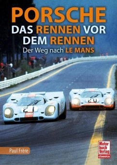Porsche - Das Rennen vor dem Rennen - Frère, Paul