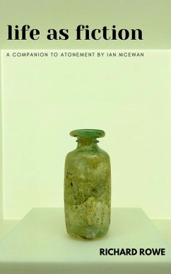 Cover Life as Fiction - A Companion to Atonement by Ian McEwan (eBook, ePUB)