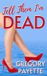 Tell Them I'm Dead (eBook, ePUB) - Bild 1