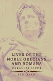 Lives of the Noble Grecians and Romans (eBook, ePUB)