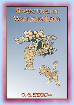 ADVENTURES IN WALLYPUG LAND - 17 Children's Adventures in Wallypug Land (eBook, ePUB)