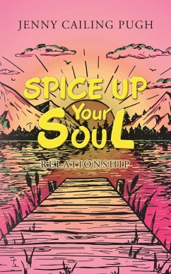 Spice up Your Soul - Pugh, Jenny Cailing