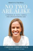 No Two Are Alike: A Memoir of Faith, Family, and Encountering God