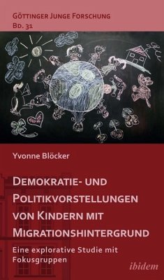Demokratie- und Politikvorstellungen von Kindern mit Migrationshintergrund - Blöcker, Yvonne