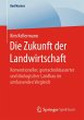 Die Zukunft der Landwirtschaft - Bild 1