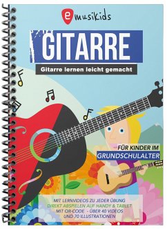Gitarre lernen für Kinder inkl. Lern-Videos auf DVD und über QR-Codes - Schulz, Sebastian