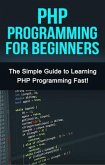 PHP Programming For Beginners (eBook, ePUB) PHP Programming For Beginners (eBook, ePUB)