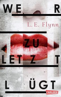 Wer zuletzt lügt (eBook, ePUB) - Flynn, Laurie Elizabeth