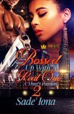 Bossed Up With A Real One 2 (eBook, ePUB) Bossed Up With A Real One 2 (eBook, ePUB)