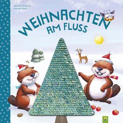 Weihnachten am Fluss. Bilderbuch mit Wendepailletten - Schöttes, Valentina;Schwager & Steinlein Verlag