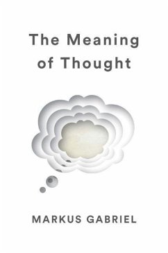 The Meaning of Thought - Gabriel, Markus