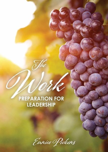 The Work: Preparation For Leadership