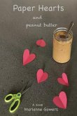Paper Hearts and peanut butter