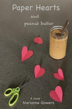 Paper Hearts and peanut butter - Gowers, Marianne