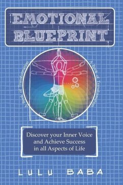 Emotional Blueprint: A Book of Transformation, Discover Your Inner Voice and Achieve Success in all Aspects of Life: Spiritual Growth, Awak - Baba, Lulu