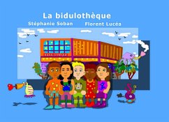 La bidulothèque (eBook, ePUB) - Soban, Stéphanie; Lucéa, Florent