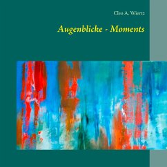 Augenblicke - Moments (eBook, ePUB) - Wiertz, Cleo A.
