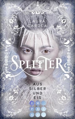 Splitter aus Silber und Eis (eBook, ePUB) - Cardea, Laura
