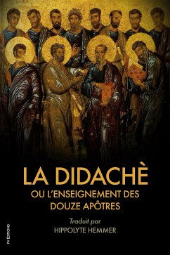 La Didachè ou l’enseignement des douze Apôtres (eBook, ePUB) - Anonyme; Hemmer, Hippolyte