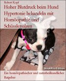 Hoher Blutdruck beim Hund Hypertonie behandeln mit Homöopathie und Schüsslersalzen (eBook, ePUB)