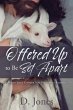 Offered Up to Be Set Apart: When Love... - Bild 1