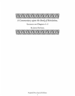 A Commentary Upon the Book of the Revelation: Lectures on Chapters 1-3 - Durham, James