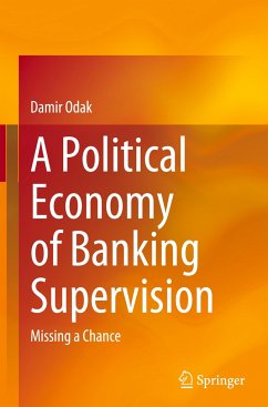 A Political Economy of Banking Supervision - Odak, Damir