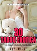 30 Taboo Erotica Sex Stories Step-Father's Best Friend, Milf, Virgin Daughter, Billionaire, Pregnancy, Gay Backdoor, Rough Forbidden Adult Erotic Romance Bundle (Older Man Younger Woman, #1) (eBook, ePUB)