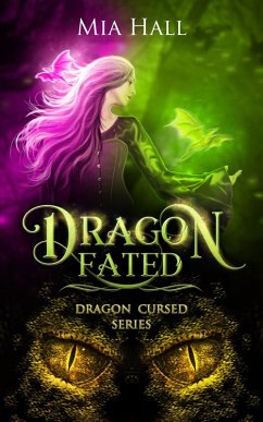 Dragon Fated (Dragon Cursed, #2) (eBook, ePUB) - Hall, Mia