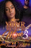 Your Heart Is Mine 3 (eBook, ePUB)