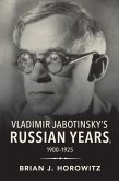 Vladimir Jabotinsky's Russian Years, 1900-1925 (eBook, ePUB)