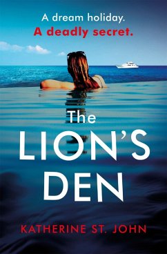 The Lion's Den: The 'impossible to put down' must-read gripping thriller of 2020 (eBook, ePUB) - St. John, Katherine