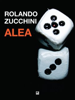 Alea (eBook, ePUB) - Zucchini, Rolando