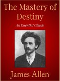 The Mastery of Destiny (eBook, ePUB)