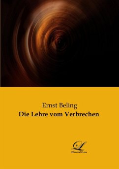 Die Lehre vom Verbrechen - Beling, Ernst