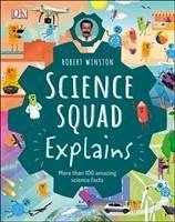 Robert Winston Science Squad Explains - Winston, Robert; Setford, Steve; Kirkpatrick, Trent