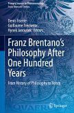 Franz Brentano¿s Philosophy After One Hundred Years
