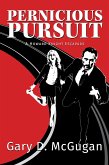 Pernicious Pursuit (eBook, ePUB)