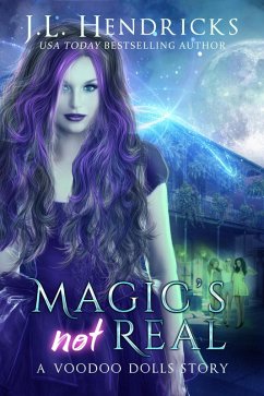 Magic's Not Real (eBook, ePUB) - Hendricks, J. L.