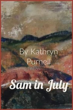 Sam in July (eBook, ePUB) - Purnell, Kathryn