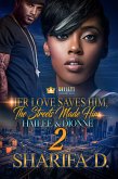 Her Love Saves Him, The Streets Made Him 2 (eBook, ePUB)