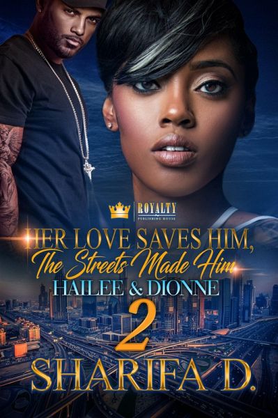Her Love Saves Him, The Streets Made Him 2 (eBook, ePUB) Her Love Saves Him, The Streets Made Him 2 (eBook, ePUB)