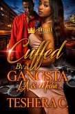 Cuffed By A Gangsta (eBook, ePUB) Cuffed By A Gangsta (eBook, ePUB)